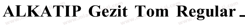 ALKATIP Gezit Tom Regular字体转换